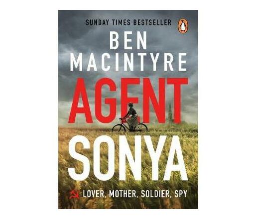 Agent Sonya : From the bestselling author of The Spy and The Traitor (Paperback / softback)