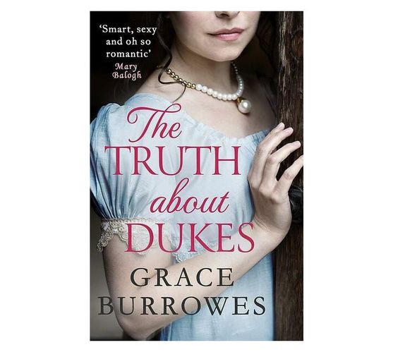 The Truth About Dukes : a smart and sexy Regency romance, perfect for fans of Bridgerton (Paperback / softback)