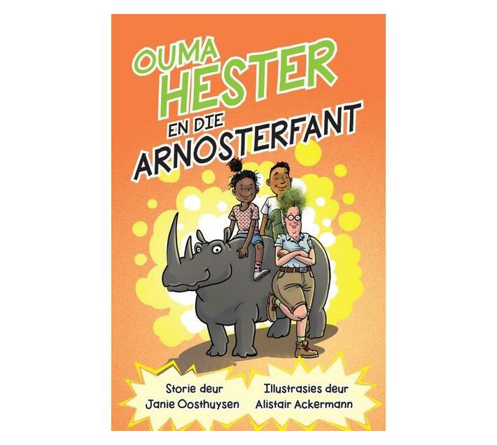 Ouma Hester en die Arnosterfant (Paperback / softback)