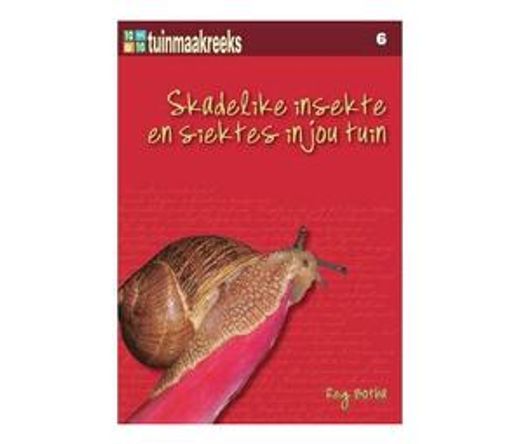 Tien uit tien: skadelike insekte en siektes in jou tuin: Boek 6 (Paperback / softback)