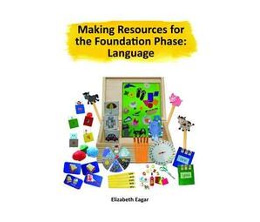 Making Resources for the Foundation Phase: Language (Paperback / softback)