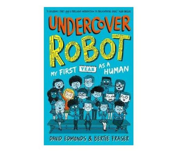 Undercover Robot: My First Year as a Human (Paperback / softback)