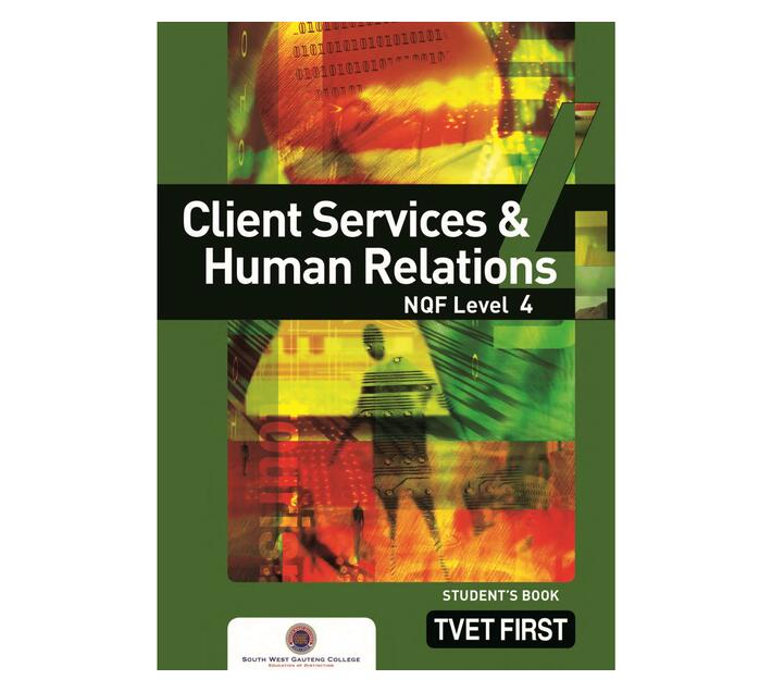 Client Services & Human Relations NQF4 Student's Book (Paperback / softback)