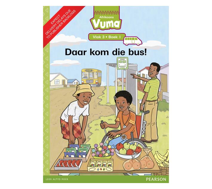 Vuma Afrikaans Huistaal Vlak 3 Boek 1 Grootboek: Daar kom die bus! : Vlak 3: Boek 1 : Grade 1 (Paperback / softback)