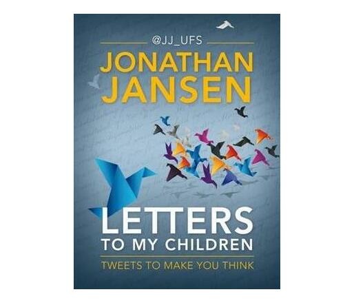 Letters to my children : Tweets to make you think (Paperback / softback)