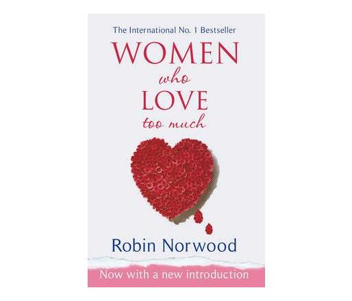 Women Who Love Too Much (Paperback / softback)