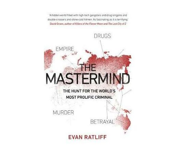The Mastermind : The hunt for the World's most prolific criminal (Paperback / softback)