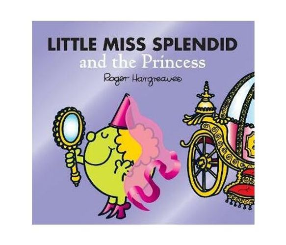 Little Miss Splendid and the Princess (Paperback / softback)