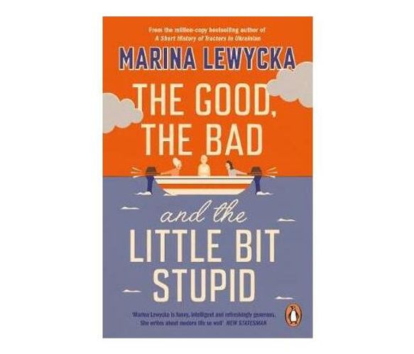 The Good, the Bad and the Little Bit Stupid (Paperback / softback)