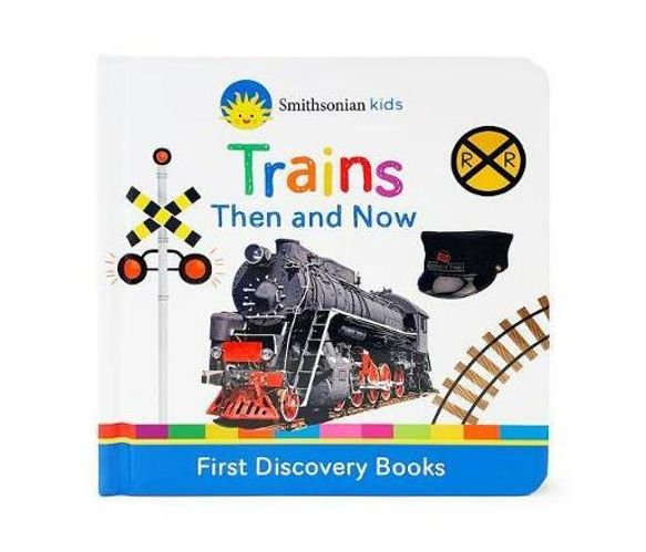 Smithsonian Kids Trains : First Discovery Books (Board book)