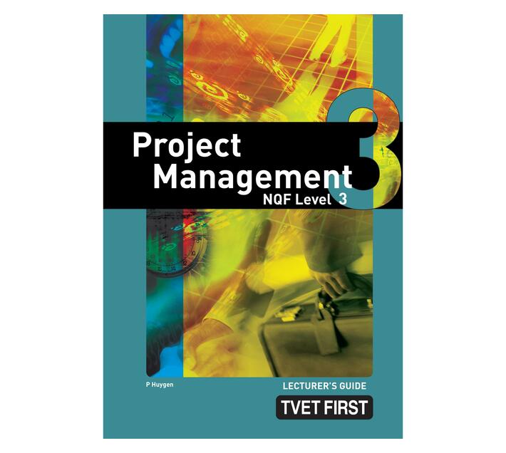 FET first project management: NQF level 3: Lecturer's guide (Paperback / softback)