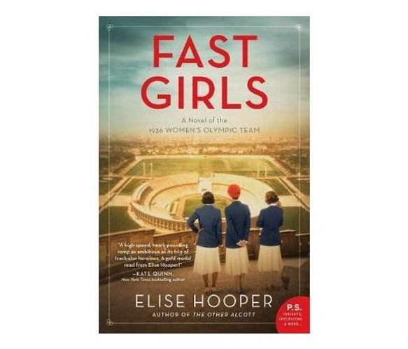 Fast Girls : A Novel of the 1936 Women's Olympic Team (Paperback / softback)