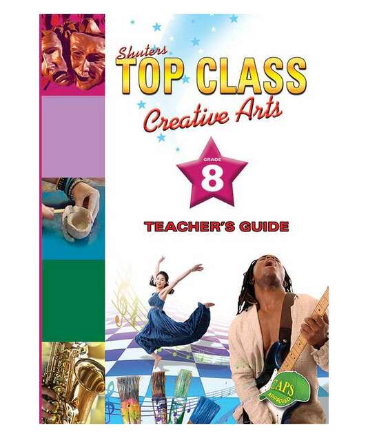 Shuters top class creative arts Grade 8 Teacher's Guide (Paperback