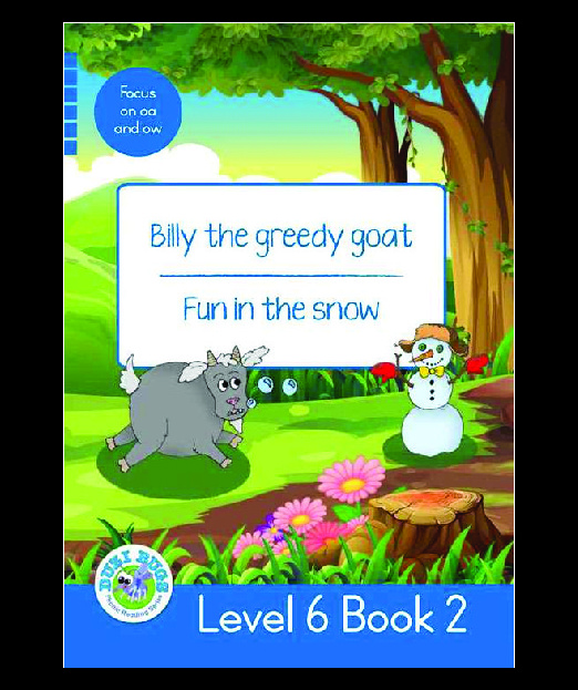 Billy the Greedy Goat - Fun in the Snow : Level 6, Book 2 : Grade 2: Blue Level Reader (Paperback / softback)
