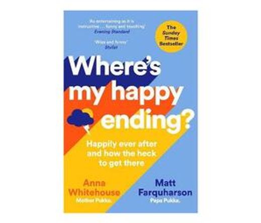 Where's My Happy Ending? : Happily Ever After and How the Heck to Get There (Paperback / softback)