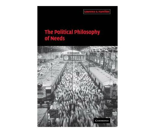 The Political Philosophy of Needs (Paperback / softback)