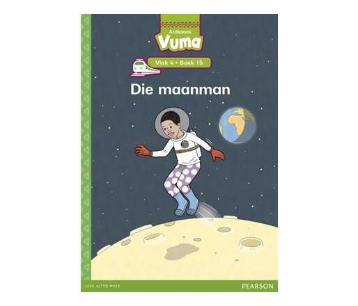 Vuma Afrikaans Huistaal Vlak 4 Boek 15 Grootboek: Die maanman : Vlak 4: Boek 15 : Grade 1 (Paperback / softback)