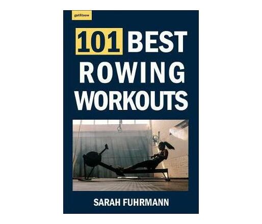 101 Best Rowing Workouts (Paperback / softback)