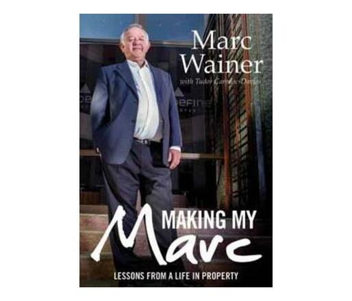 Making my Marc : Lessons from a life in property (Paperback / softback)