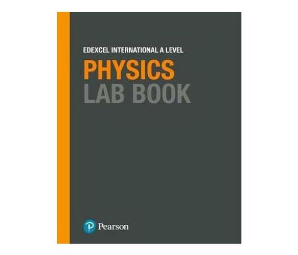 Pearson Edexcel International A Level Physics Lab Book (Paperback / softback)