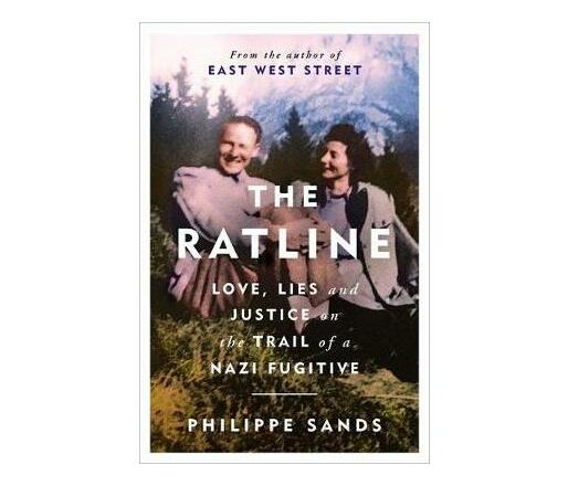 The Ratline : Love, Lies and Justice on the Trail of a Nazi Fugitive (Paperback / softback)