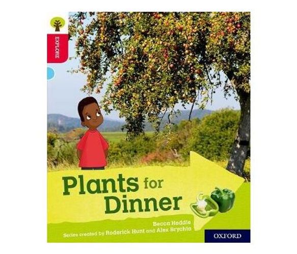 Oxford Reading Tree Explore with Biff, Chip and Kipper: Oxford Level 4: Plants for Dinner (Paperback / softback)