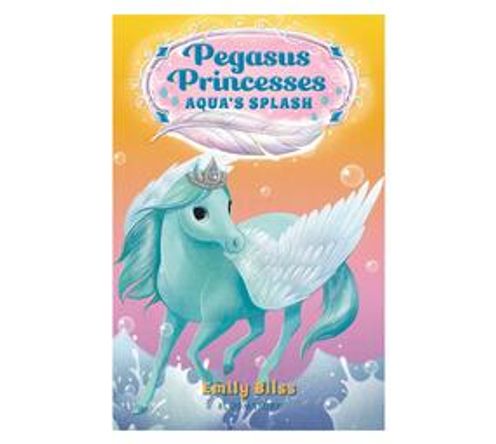 Pegasus Princesses 2: Aqua's Splash (Paperback / softback)