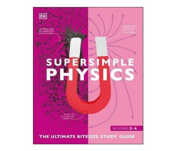 Super Simple Physics : The Ultimate Bitesize Study Guide (Paperback / softback)
