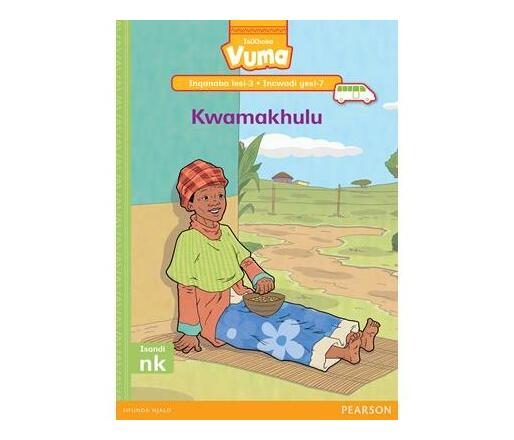 Vuma IsiXhosa Home Language Inqanaba lesi-3 Incwadi Yokufunda yesi-7: Kwamakhulu : Level 3: Book 7 : Grade 1 (Paperback / softback)