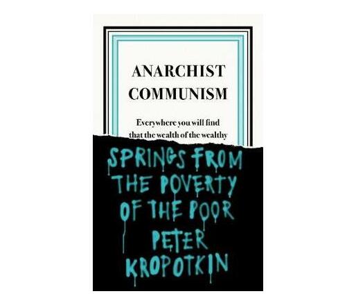 Anarchist Communism (Paperback / softback)