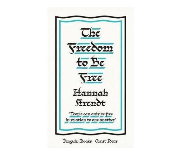 The Freedom to Be Free (Paperback / softback)