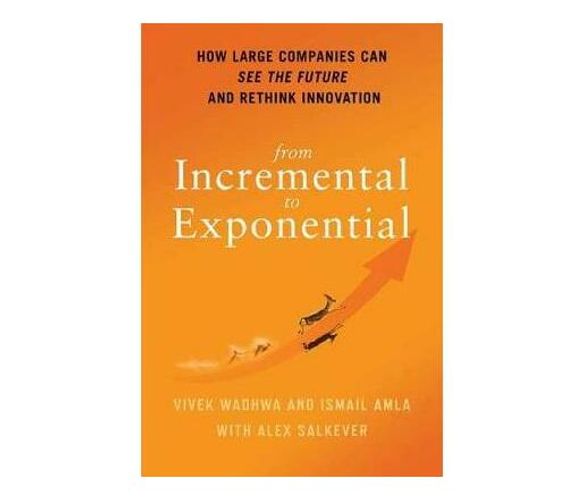 From Incremental to Exponential (Hardback)