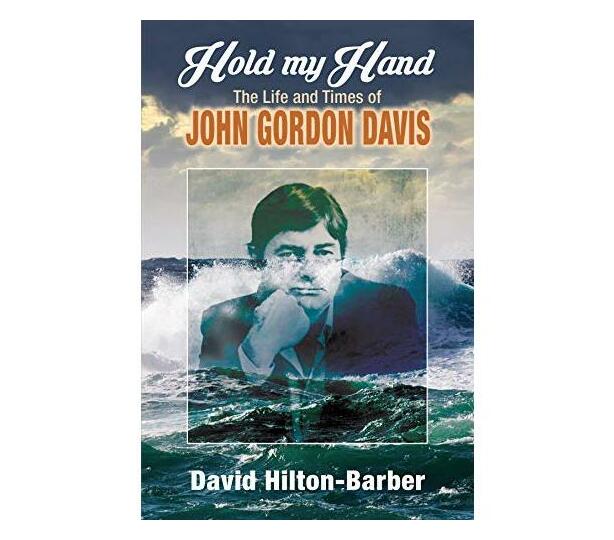Hold My Hand : The Life and Times Of John Gordon Davis (Paperback / softback)