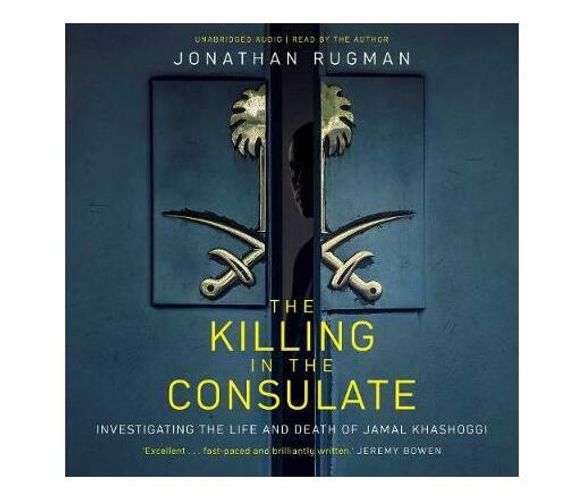 The Killing in the Consulate : Investigating the Life and Death of Jamal Khashoggi (Paperback / softback)