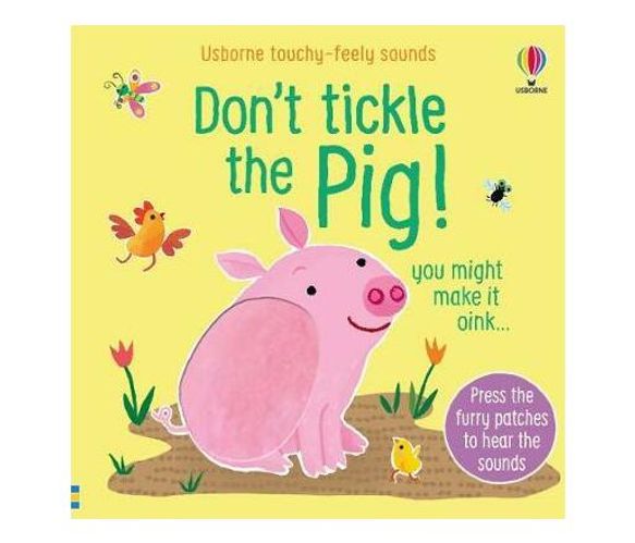 Don't Tickle The Pig! (Board book)
