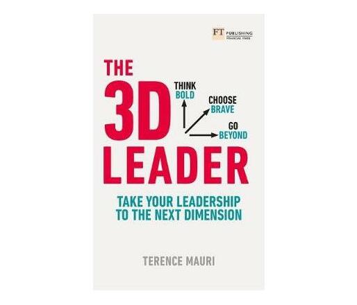 The 3D Leader : Take your leadership to the next dimension (Paperback / softback)