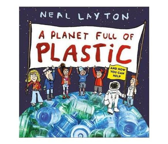 A Planet Full of Plastic : and how you can help (Paperback / softback)
