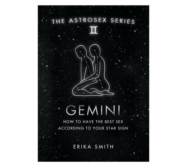 Astrosex: Gemini : How to have the best sex according to your star sign (Hardback)