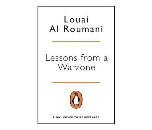Lessons from a Warzone : How to be a Resilient Leader in Times of Crisis (Paperback / softback)
