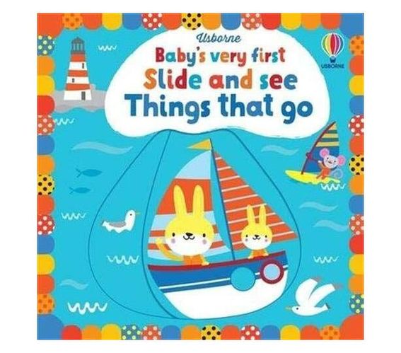 Baby's Very First Slide and See Things That Go (Board book)