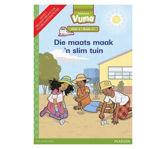 Vuma Afrikaans Huistaal Vlak 4 Boek 11 Grootboek: Die maats maak 'n slim tuin : Vlak 4: Boek 11 : Grade 1 (Paperback / softback)