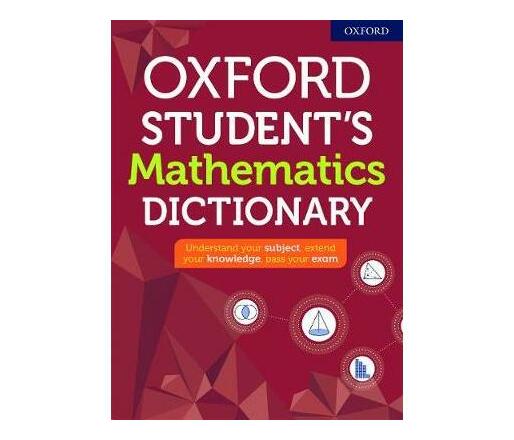Oxford Student's Mathematics Dictionary (Paperback / softback)